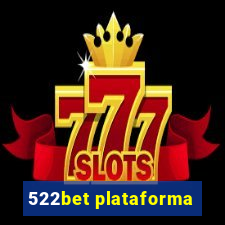 522bet plataforma